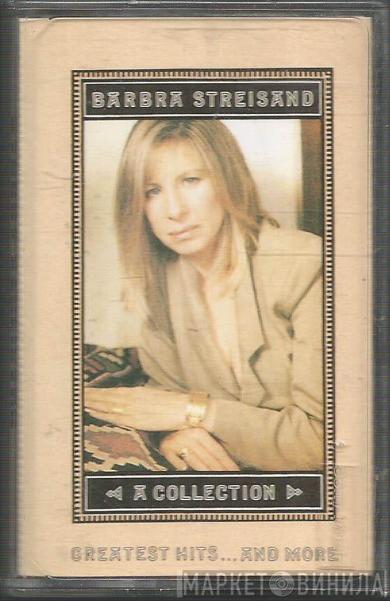  Barbra Streisand  - A Collection Greatest Hits...And More