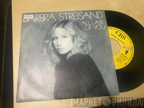 Barbra Streisand - All I Ask Of You