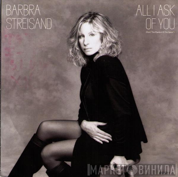  Barbra Streisand  - All I Ask Of You