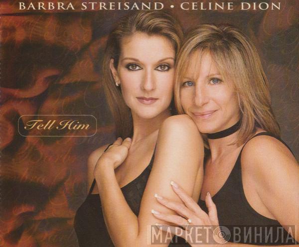 Barbra Streisand, Céline Dion - Tell Him