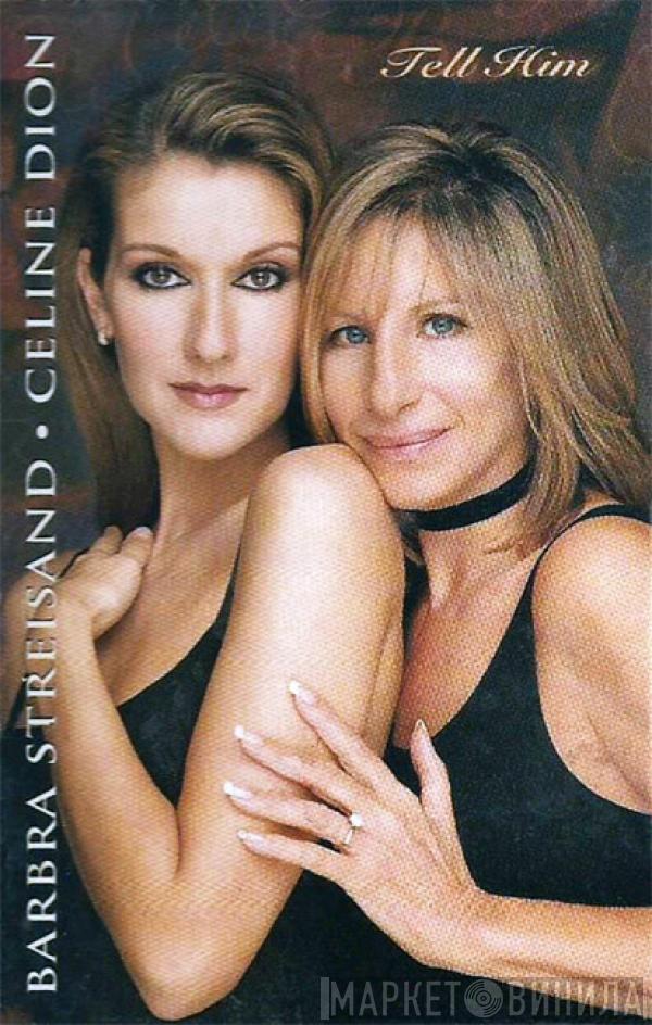 , Barbra Streisand  Céline Dion  - Tell Him