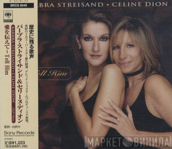 , Barbra Streisand  Céline Dion  - Tell Him