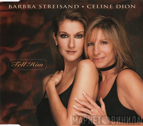 Barbra Streisand, Céline Dion - Tell Him