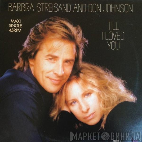 Barbra Streisand, Don Johnson - Till I Loved You