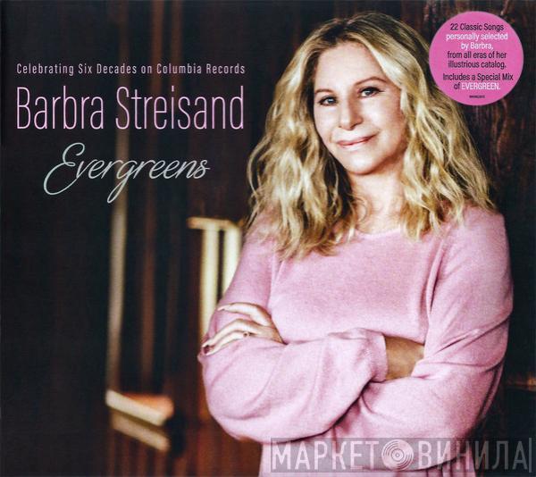  Barbra Streisand  - Evergreens (Celebrating Six Decades on Columbia Records)