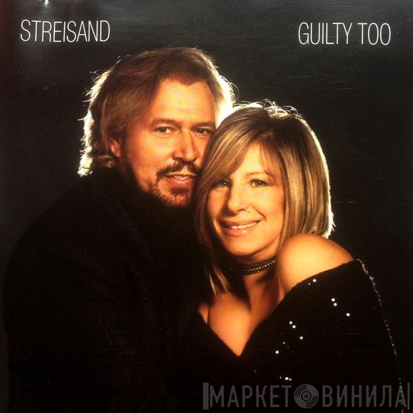 Barbra Streisand - Guilty Too