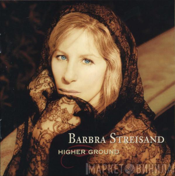  Barbra Streisand  - Higher Ground
