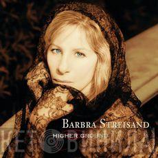  Barbra Streisand  - Higher Ground