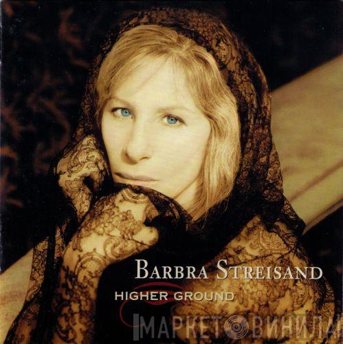  Barbra Streisand  - Higher Ground