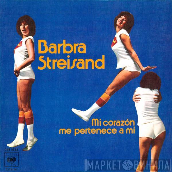 Barbra Streisand - Mi Corazón Me Pertenece A Mi / Contéstame