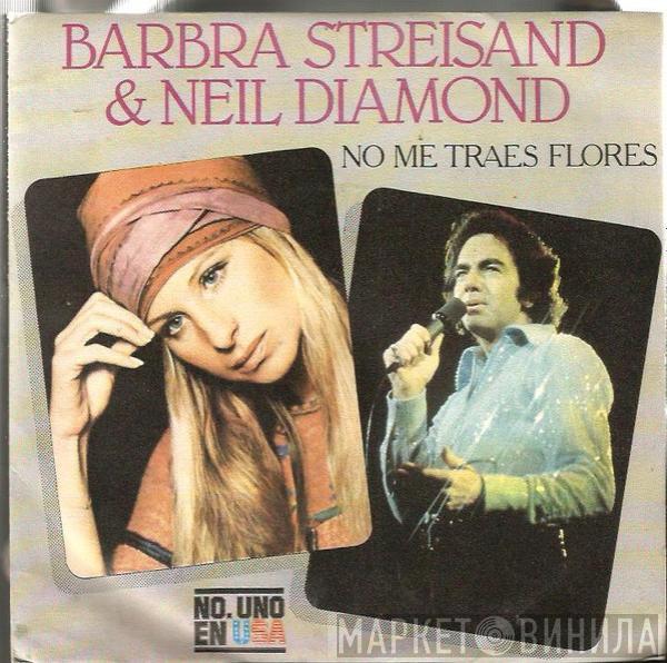 Barbra Streisand, Neil Diamond - No Me Traes Flores