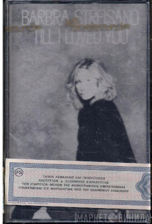  Barbra Streisand  - Till I Loved You