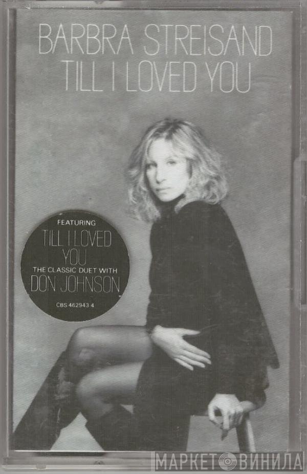 Barbra Streisand - Till I Loved You