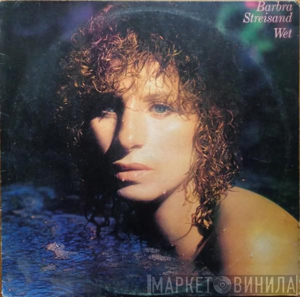  Barbra Streisand  - Wet