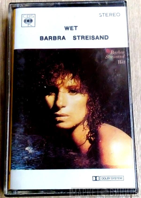  Barbra Streisand  - Wet