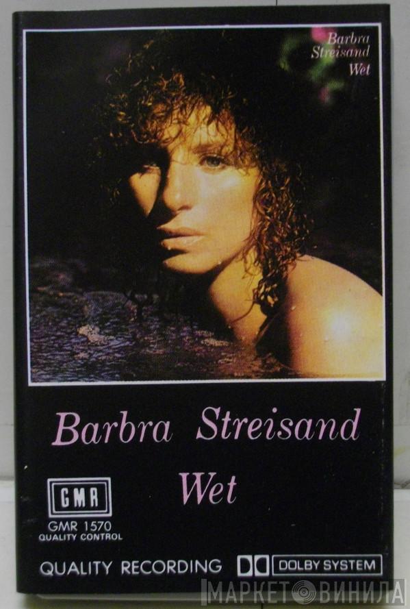  Barbra Streisand  - Wet