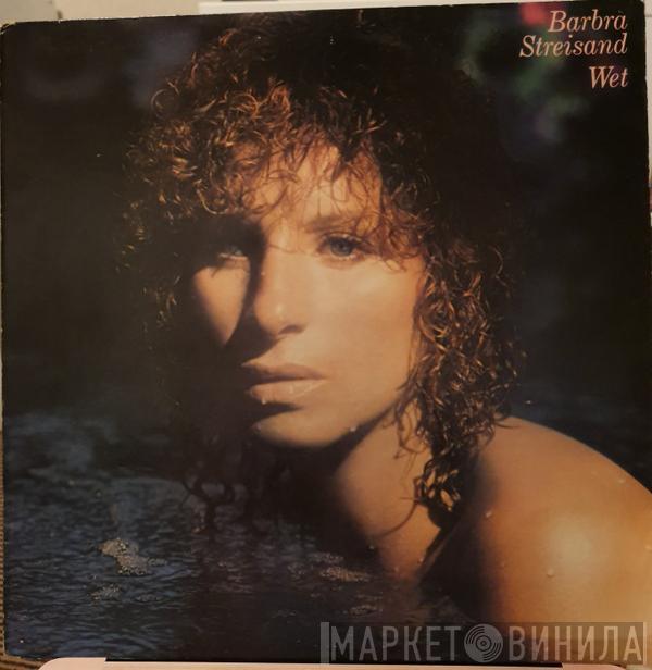 Barbra Streisand - Wet