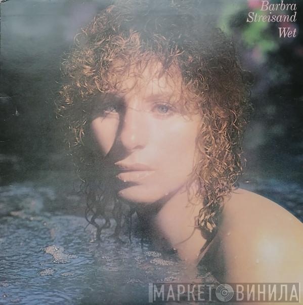  Barbra Streisand  - Wet
