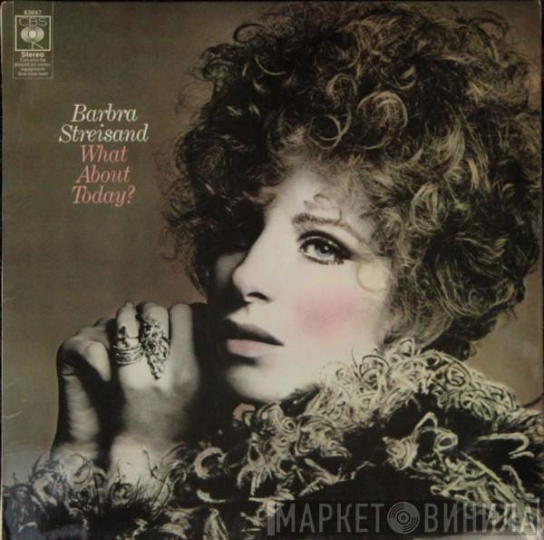 Barbra Streisand - What About Today?