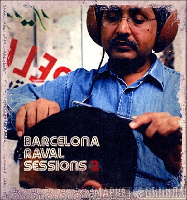  - Barcelona Raval Sessions 2