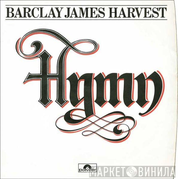  Barclay James Harvest  - Hymn / Our Kid's Kid