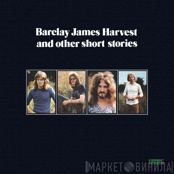 Barclay James Harvest - Barclay James Harvest And Other Short Stories