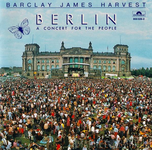 Barclay James Harvest - Berlin (A Concert For The People)