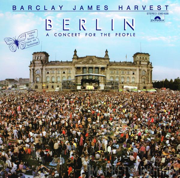  Barclay James Harvest  - Berlin - A Concert For The People
