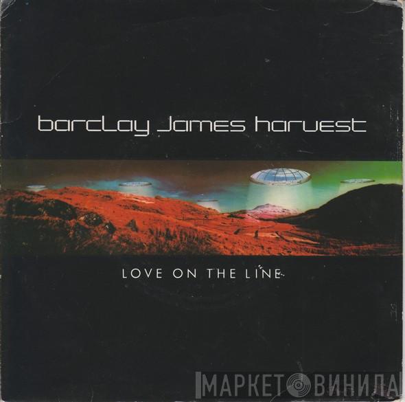 Barclay James Harvest - Love On The Line