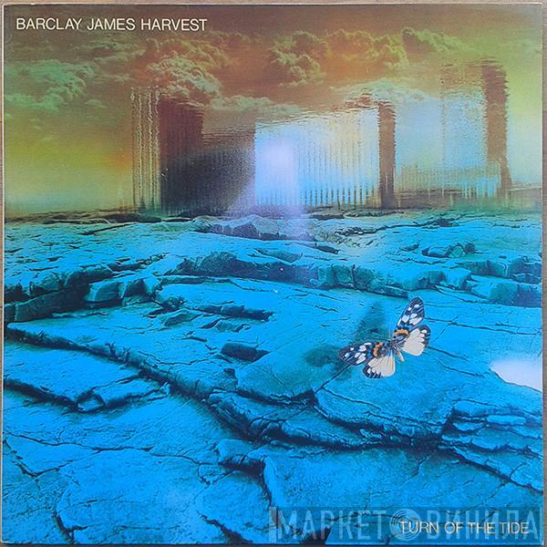  Barclay James Harvest  - Turn Of The Tide