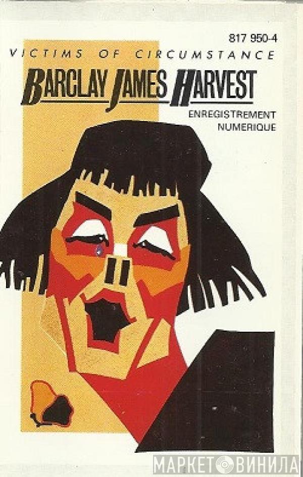  Barclay James Harvest  - Victims Of Circumstance