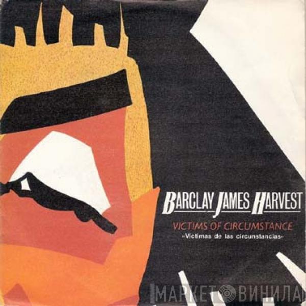 Barclay James Harvest - Victims Of Circunstance = Victimas De Las Circunstancias