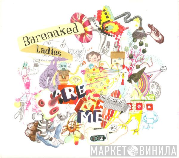 Barenaked Ladies - Barenaked Ladies Are Me