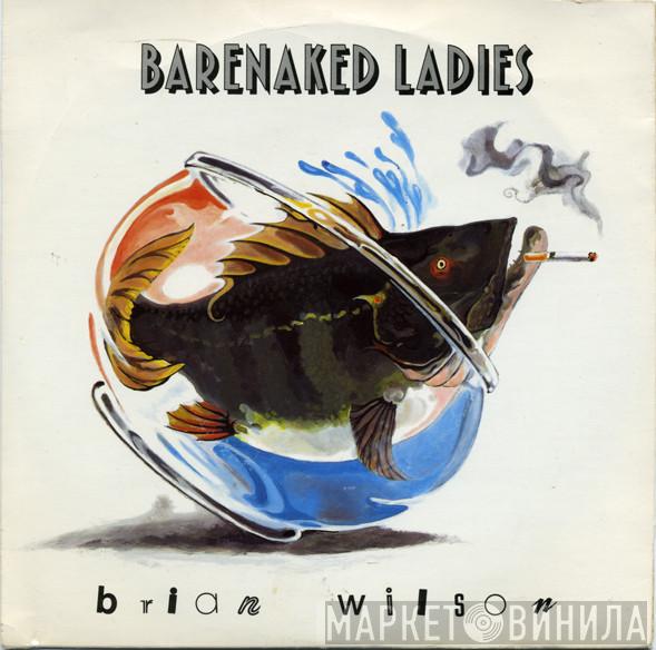 Barenaked Ladies - Brian Wilson