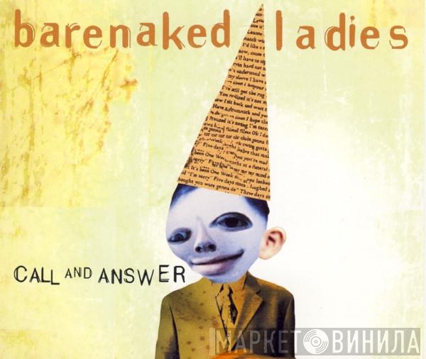Barenaked Ladies - Call And Answer