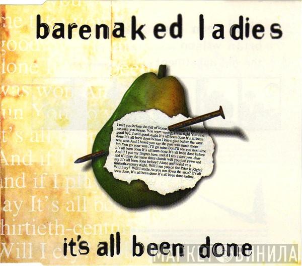 Barenaked Ladies - It's All Been Done