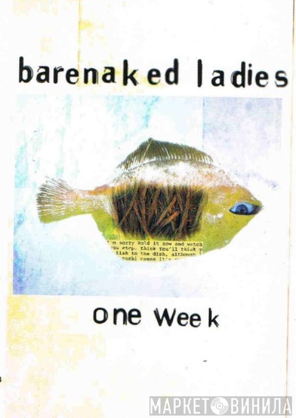 Barenaked Ladies - One Week