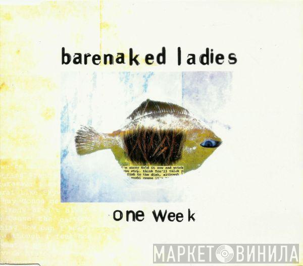  Barenaked Ladies  - One Week