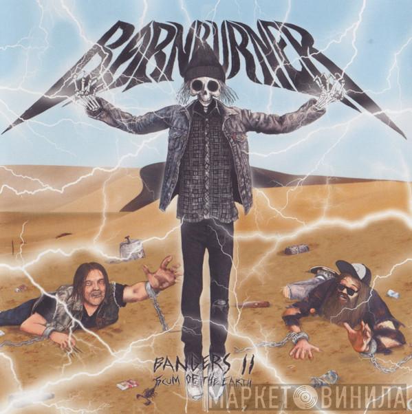 Barn Burner - Bangers II: Scum Of The Earth