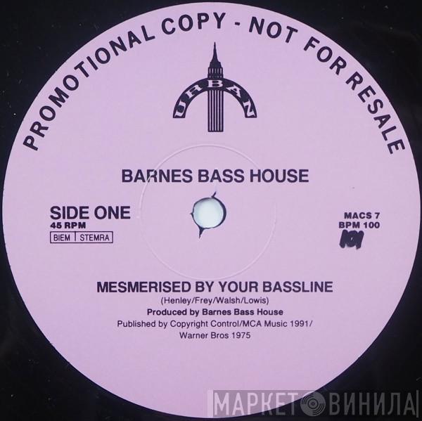 Barnes Bass House - Mesmerised By Your Bassline