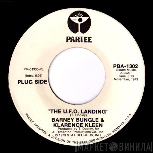 Barney Bungle & Klarence Kleen - The U.F.O. Landing