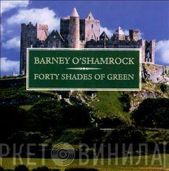Barney O'Shamrock - Forty Shades Of Green