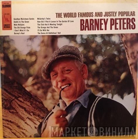 Barney Peters - The World Famous And Justly Popular