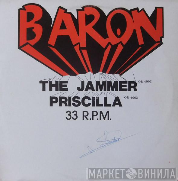 Baron  - The Jammer / Priscilla / Feeling It