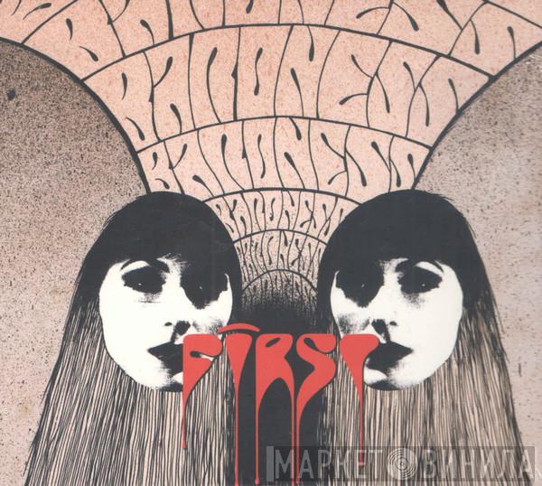  Baroness  - First & Second