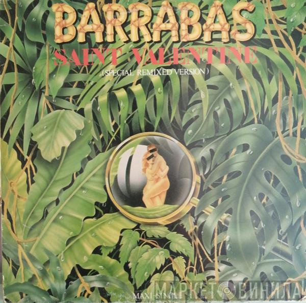 Barrabas - Saint Valentine (Special Remixed Version)