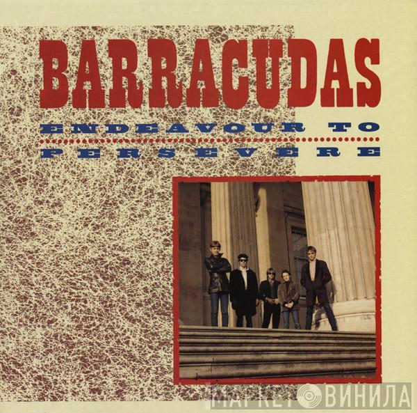 Barracudas - Endeavour To Persevere