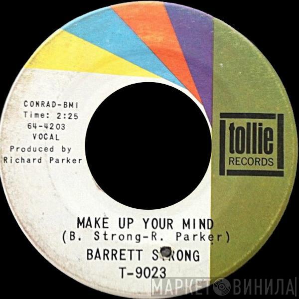 Barrett Strong - Make Up Your Mind / I Better Run