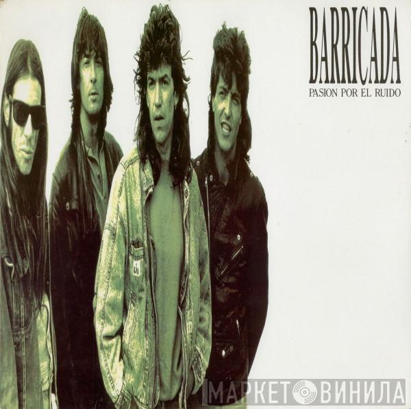 Barricada - Pasion Por El Ruido