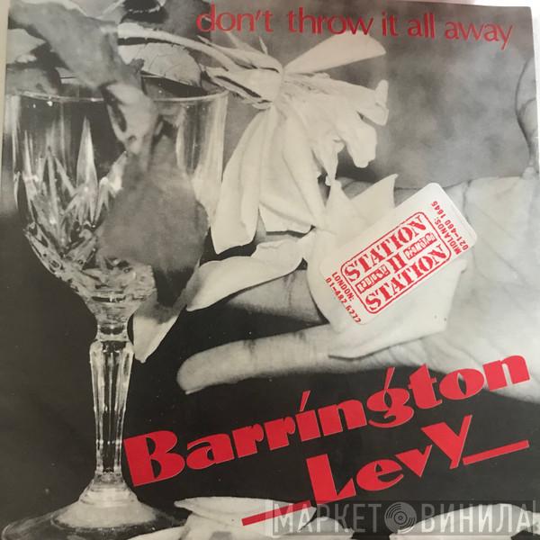  Barrington Levy  - Don't Throw It All Away / Live Good